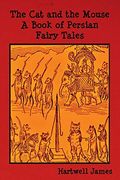 The cat and the Mouse: A Book of Persian Fairy Tales (en Inglés)