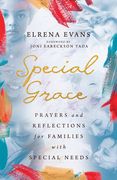 Special Grace: Prayers and Reflections for Families With Special Needs (en Inglés)