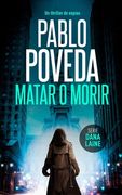 Matar o Morir: Un thriller de espías