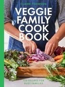 The Veggie Family Cookbook: 120 Recipes for Busy Families (en Inglés)