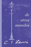 De Otros Mundos: Ensayos Sobre Literatura y Fantasía