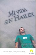 Mi vida sin hailey (El Libro Del Mes (anden))