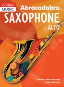 Abracadabra Saxophone (Pupil's Book): The Way to Learn Through Songs and Tunes