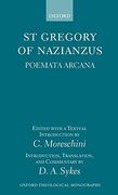 St Gregory of Nazianzus: Poemeta Arcana (Oxford Theological Monographs) (en Inglés)