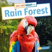 Day and Night in the Rain Forest (en Inglés)