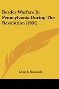 border warfare in pennsylvania during the revolution (1901) (en Inglés)