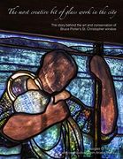 The Most Creative bit of Glass Work in the City: The art and Conservation of Bruce Porter's st. Christopher Window (en Inglés)