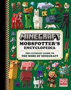 Minecraft: Mobspotter's Encyclopedia: The Ultimate Guide to the Mobs of Minecraft (en Inglés)