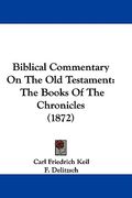 biblical commentary on the old testament: the books of the chronicles (1872)