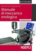 Manuale di Meccanica Enologica. (Biblioteca Tecnica Hoepli) (in Italian)