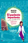 El Paciente Impaciente y Otras Anécdotas de la Boticaria García