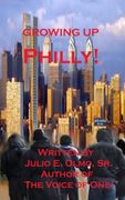 Growing Up Philly!