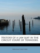 history of a law suit in the circuit court of tennessee. (en Inglés)