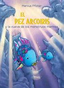 El pez arcoiris y la cueva de los monstruos marinos
