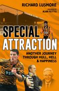 Special Attraction. Another Journey through Hull, Hell and Happiness