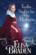 Twelve Nights as his Mistress (Rescued From Ruin) (en Inglés)