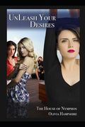 Unleash Your Desires (en Inglés)