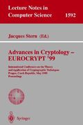 advances in cryptology - eurocrypt '99: international conference on the theory and application of cryptographic techniques, prague, czech republic, ma (en Inglés)