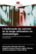 L'hydroxyde de calcium et sa large utilisation en stomatologie (en Francés)