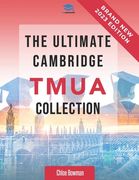 The Ultimate Cambridge TMUA Collection: Complete syllabus guide, practice questions, mock papers, and past paper solutions to help you master the Camb (en Inglés)