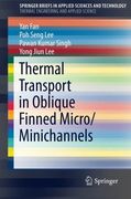 Thermal Transport in Oblique Finned Micro/Minichannels (SpringerBriefs in Applied Sciences and Technology)