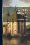 Chaucer's England; Volume 2 (en Inglés)
