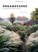 Dreamscapes. Inspiration and Beauty in Gardens Nea: Inspiration and Beauty in Gardens Near and far (en Inglés)