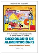 Diccionario de Alimentación 3: Tercer Ciclo de Educación Primaria (Materiales Para Educadores)