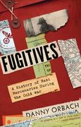 Fugitives: A History of Nazi Mercenaries During the Cold war (en Inglés)