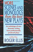 more scenes and monologs from the best new plays,an anthology of new scenes from professionally produced plays
