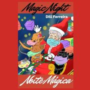 Noite Mágica - Magic Night: Uma linda estória em dois idiomas A beautiful story in two idioms. (en Portugués)