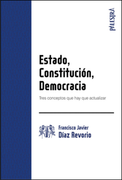 Estado Constitucion Democracia: Tres Conceptos que hay que Actualizar
