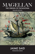 Magellan, The Origin of Patagonia (en Inglés)