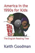 America in the 1990s for Kids: The English Reading Tree (en Inglés)