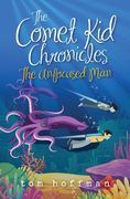 The Unfocused Man: The Comet Kid Chronicles #2 (en Inglés)