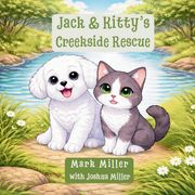 Jack & Kitty's Creekside Rescue (en Inglés)