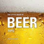 The Little Book of Beer Tips (Little Books of Tips)