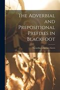 The Adverbial and Prepositional Prefixes in Blackfoot (en Inglés)