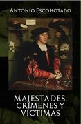 Majestades, crimenes y víctimas: Lesa majestad y lesa humanidad