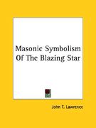 masonic symbolism of the blazing star (en Inglés)