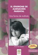 Síndrome de Alienación Parental: Una Forma de Maltrato