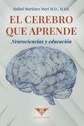 El Cerebro que Aprende: Neurociencias y Educación