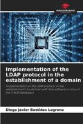 Implementation of the LDAP protocol in the establishment of a domain (en Inglés)