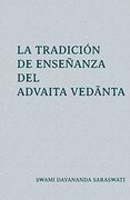 La Tradición de Enseñanza del Advaita Vedānta