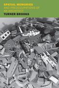 Spatial Memories and Preoccupations of an Architect (en Inglés)