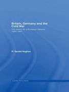 Britain, Germany and the Cold War: The Search for a European Détente 1949–1967 (Cold war History) (en Inglés)
