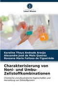 Charakterisierung von Noni- und Umbu-Zellstoffkombinationen (en Alemán)