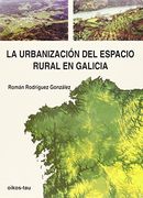 La urbanización del espacio rural en Galicia