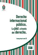 DERECHO INTERNACIONAL PUBLICO. LA PAZ A TRAVÉS DEL DERECHO