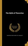 The Idylls of Theocritus (en Inglés)